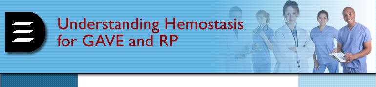 Understanding Hemostasis for GAVE and RP